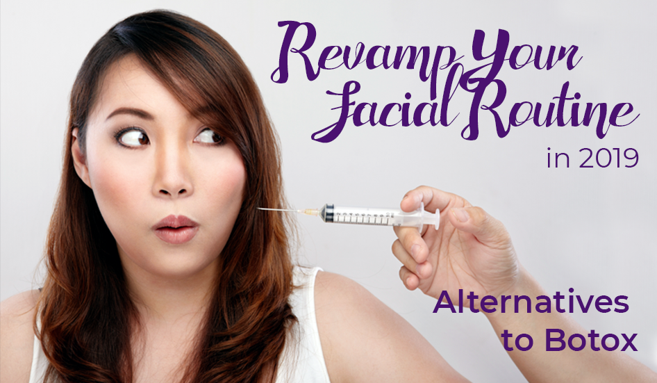 REVAMP YOUR FACIAL ROUTINE IN 2019