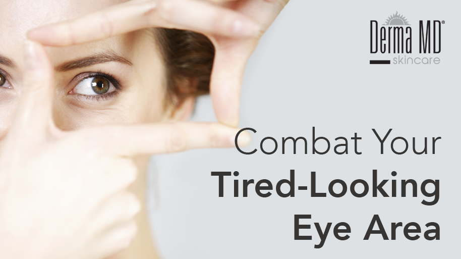Combat Tired-Looking Eyes
