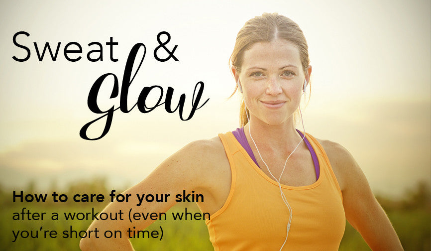 Sweat & Glow: Post-Workout Skin Care