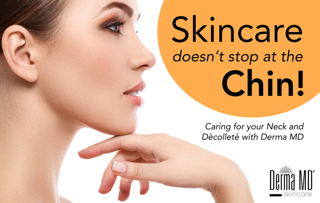 Skincare Doesn't Stop at the Chin! Caring for your Neck and Dècolletè with Derma MD