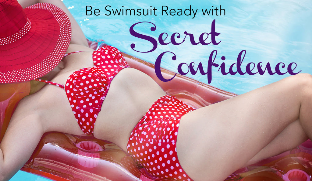 Be Swimsuit Ready with Secret Confidence
