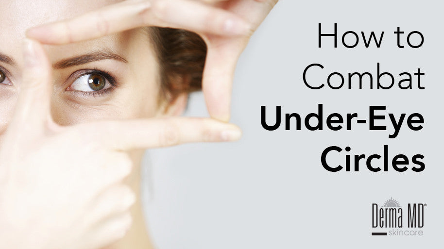 How to Combat Under-Eye Circles